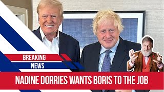 Nadine Dorries thinks Boris is best placed to bridge the gap between Starmeramp trump [upl. by Sabino]