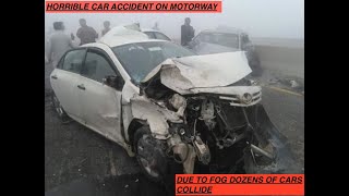 Accident on motorways due to fog in Pakistan  Dozens of cars collide [upl. by Cowley]