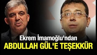 Ekrem İmamoğlundan Abdullah Güle teşekkür [upl. by Jaddo]