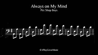 Always on My Mind Bass  Pet Shop Boys [upl. by Ennaihs]