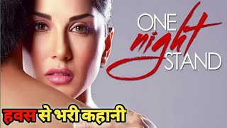 One night stand full movie explained in Hindi by DARK PHOENIX  sunny Leones [upl. by Sotsirhc794]