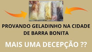 PROVANDO GELADINHO GOURMET NA CIDADE DE BARRA BONITA [upl. by Ader193]