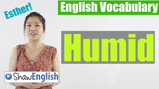 English Vocabulary Humid [upl. by Johst]