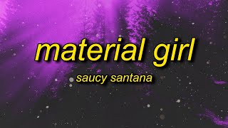 Saucy Santana  Material Girl Bass Boosted Lyrics  material girl tiktok [upl. by Arrais995]