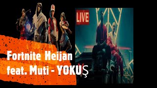 Fortnite  Heijan feat Muti  YOKUŞ [upl. by Chon888]