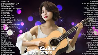 Beautiful Romantic Guitar Love Songs Playlist  Best Relaxing Guitar Instrumental Love Songs Ever [upl. by Llerrit]