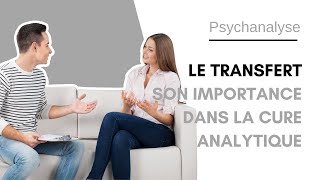 ➡️ Le transfert  Pourquoi estil si important dans la cure analytique   La psychanalyste [upl. by Haimes]