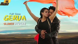 Gerua Full Song SlowedReverb Song Arijit Singh  Gerua Full HD Video Song [upl. by Demmy241]