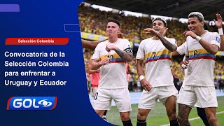 Jugadores convocados de Selección Colombia para enfrentar a Uruguay y Ecuador [upl. by Yetty82]