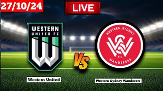 Western United vs Western Sydney Wanderers  ALeague Men Live Match Score [upl. by Ahsiri]