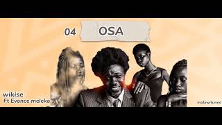 Wikise  Osamakwiya feat Evance meleka [upl. by Friedberg]