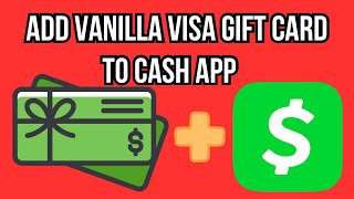 How To Add Vanilla Visa Gift Card To Cash App [upl. by Erreip306]