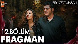 Bir Gece Masalı 12 Bölüm Fragman  quotKocam o benimquot atvturkiye [upl. by Inohtna338]