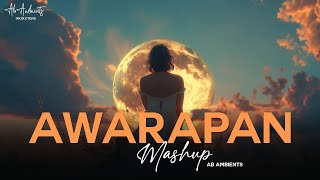 Awarapan Mashup  AB AMBIENTS  Toh Phir Aao  Emraan Hashmi Songs [upl. by Bozovich]