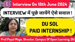 DU SOL Summer Internship के Interview में Questions किस तरह के पूछे जायेंगे ll All About Internship [upl. by Sorazal]