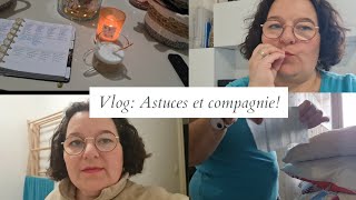 Vlog du 17 janvier  Astuces et compagnie [upl. by Atkins]