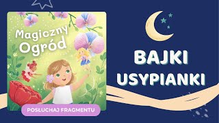 Magiczny Ogród  BAJKI USYPIANKI  zwiastun [upl. by Onailimixam]