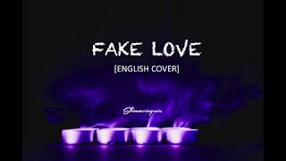 English Cover BTS방탄소년단  Fake Love by Shimmeringrain [upl. by Orgel]