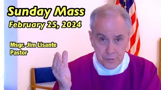 Sunday Mass  February 25 2024  Msgr Jim Lisante Pastor Our Lady of Lourdes Church [upl. by Birgitta]