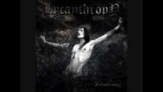 Lycanthropy  Sickliest Humanity from CD version of quotTotenkränzequot album [upl. by Volnay844]