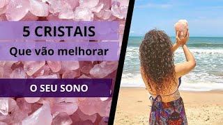 5 CRISTAIS QUE VÃO MELHORAR O SEU SONO [upl. by Christine414]