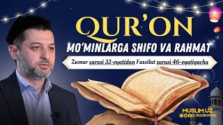 QUR’ON MO‘MINLARGA SHIFO VA RAHMAT 24ju’z Zumar surasi 32oyatidan Fussilat surasi 46oyatigacha [upl. by Hutchings]