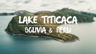 Visiting Lake Titicaca in Bolivia and Peru  DJI Mavic Pro  Sony A7RII  2017 [upl. by Nahtal]