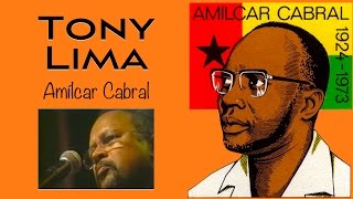 Amílcar Cabral Bu Morri Cedo  Tony Lima Tema Famoso [upl. by Ahsikad]