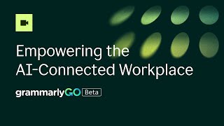 The Grammarly Keynote Empowering the AIConnected Workplace [upl. by Tiana]