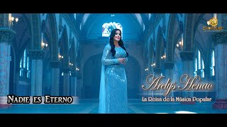 NADIE ES ETERNO  ARELYS HENAO  VIDEO OFICIAL [upl. by Ened]