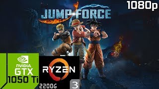 Jump Force  GTX 1050 Ti amp Ryzen 3 2200G amp 8GB RAM [upl. by Adnawot988]