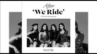 Brave Girls 브레이브걸스  After We Ride Instrumental [upl. by Sander]