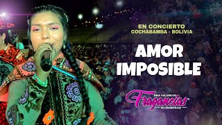 Fragancias De Chumbivilcas  Amor Imposible Concierto En Vivo  Cochabamba Bolivia 2024 [upl. by Wang]