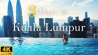 How to Spend 3 Days in KUALA LUMPUR Malaysia  The Perfect Travel Itinerary [upl. by Ajna423]