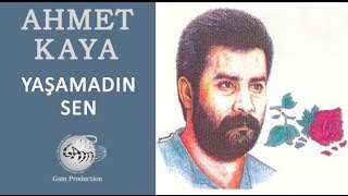 Yaşamadın Sen Ahmet Kaya [upl. by Aceber]