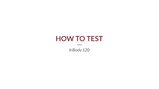 InBody 120  How to Test [upl. by Raab]