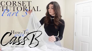 Corset Tutorial Part 3  HowTo with CassB [upl. by Anerok33]