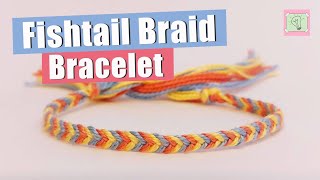 Fishtail Braid Bracelet  beginnerfriendly Friendship Bracelet Tutorial [upl. by Chubb]