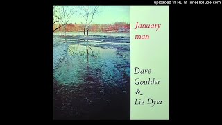 Dave Goulder  The January Man [upl. by Anaytat668]