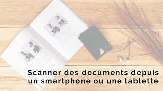 Digital Nomade  Scanner depuis un SMARTPHONE ou une TABLETTE [upl. by Irv]