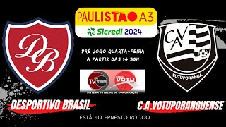 DESPORTIVO BRASIL X VOTUPORANGUENSE  PAULISTA A3 SICREDI [upl. by Htepsle]