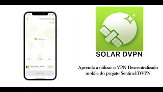 Como usar o Solar LABS VPN descentralizado do projeto Sentinel [upl. by Alohcin]