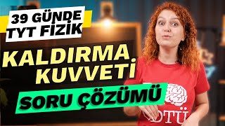 Basınç ve Kaldırma Kuvveti Soru Çözümü 2 Kaldırma Kuvveti  39 Günde TYT Fizik Kampı  10 Sınıf [upl. by Eldorado]