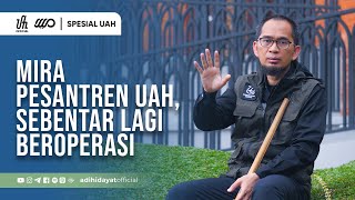 Cara Mendaftar dan Biaya di Pesantren MIRA UAH  Ustadz Adi Hidayat [upl. by Corb]