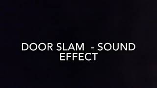 Door Slam  Sound FX [upl. by Porush]