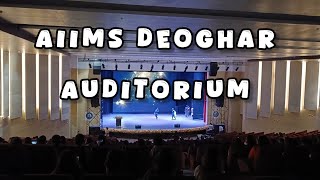 AIIMS DEOGHAR AUDITORIUM ❤️  AIIMS CAMPUS TOUR 🩺 [upl. by Eedyak]