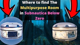 Where to find the Multipurpose Room in Subnautica Below Zero [upl. by Shantee]