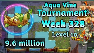 PVZ2Arena Aqua Vine Tournamrnt96million Week 328Level 10Plants Startegy [upl. by Ellita191]