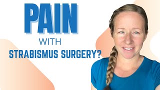 Pain with Strabismus Surgery [upl. by Ablasor]