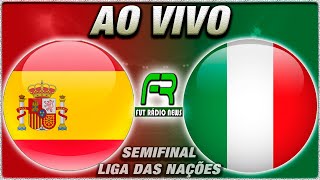 ESPANHA X ITÁLIA l LIGA DAS NAÇÕES SEMIFINAL l NARRAÇÃO [upl. by Flor]